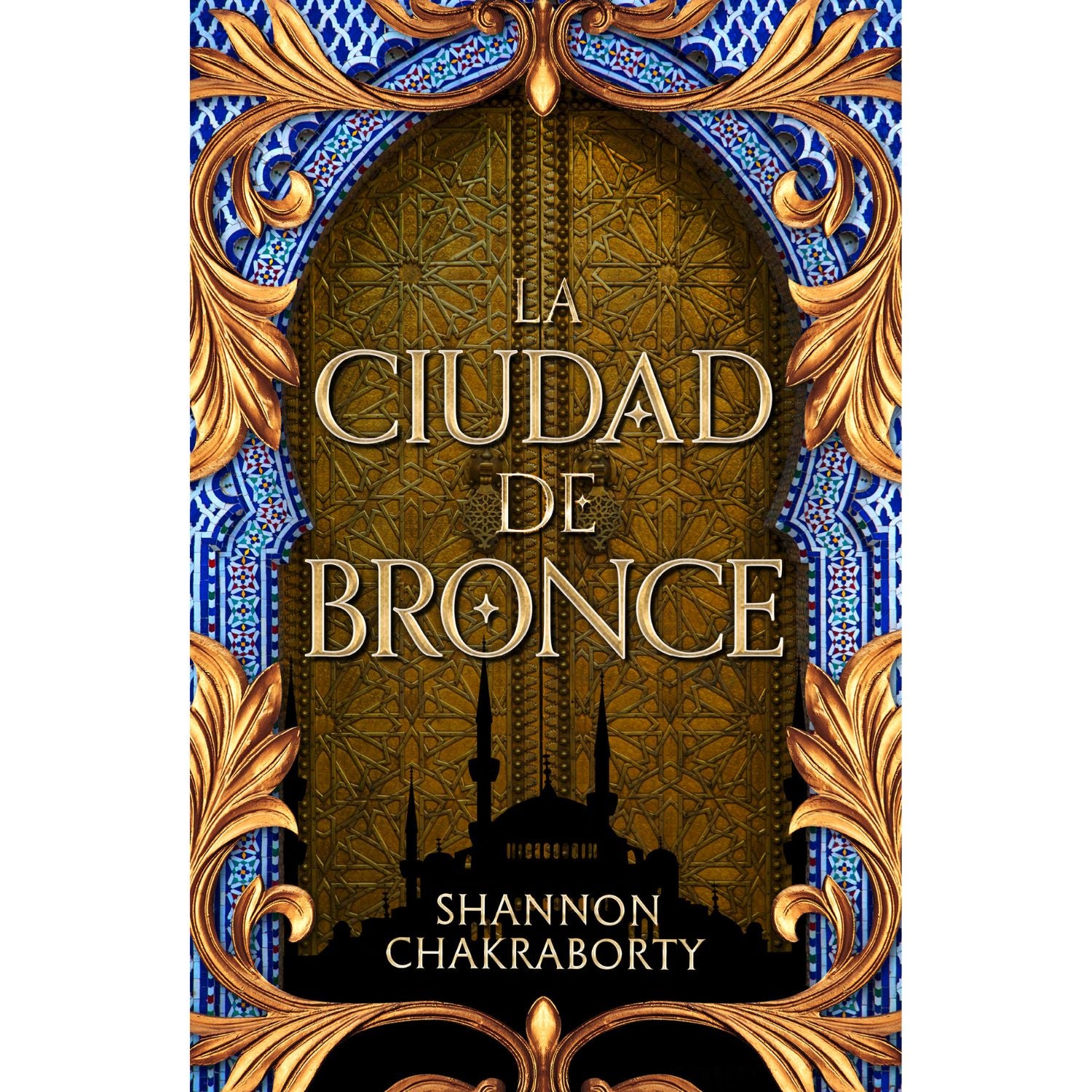 La Ciudad de Bronce - Shannon Chakraborty